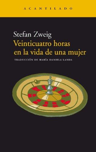 Veinticuatro horas en la vida de una mujer (Narrativa del Acantilado, Band 6)