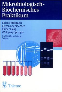 Mikrobiologisch-Biochemisches Praktikum