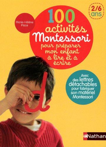 100 activités Montessori pour préparer mon enfant à lire et à écrire