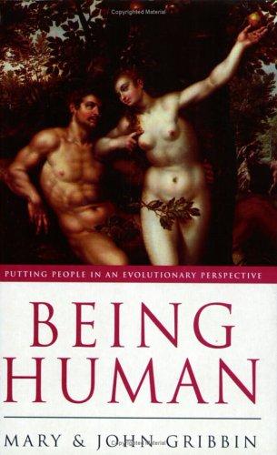 Being Human: Putting People in an Evolutionary Perspective