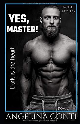 YES, MASTER!: Dark is the heart (The Black Kitten Club, Band 2)