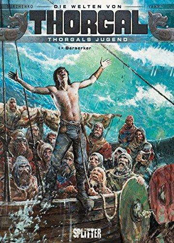 Thorgal - Die Welten von Thorgal: Die Jugend von Thorgal. Band 4. Berserker