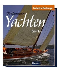 Die Klassischen Yachten: Festivals in Nordeuropa