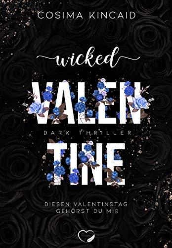 Wicked Valentine: Diesen Valentinstag gehörst du mir