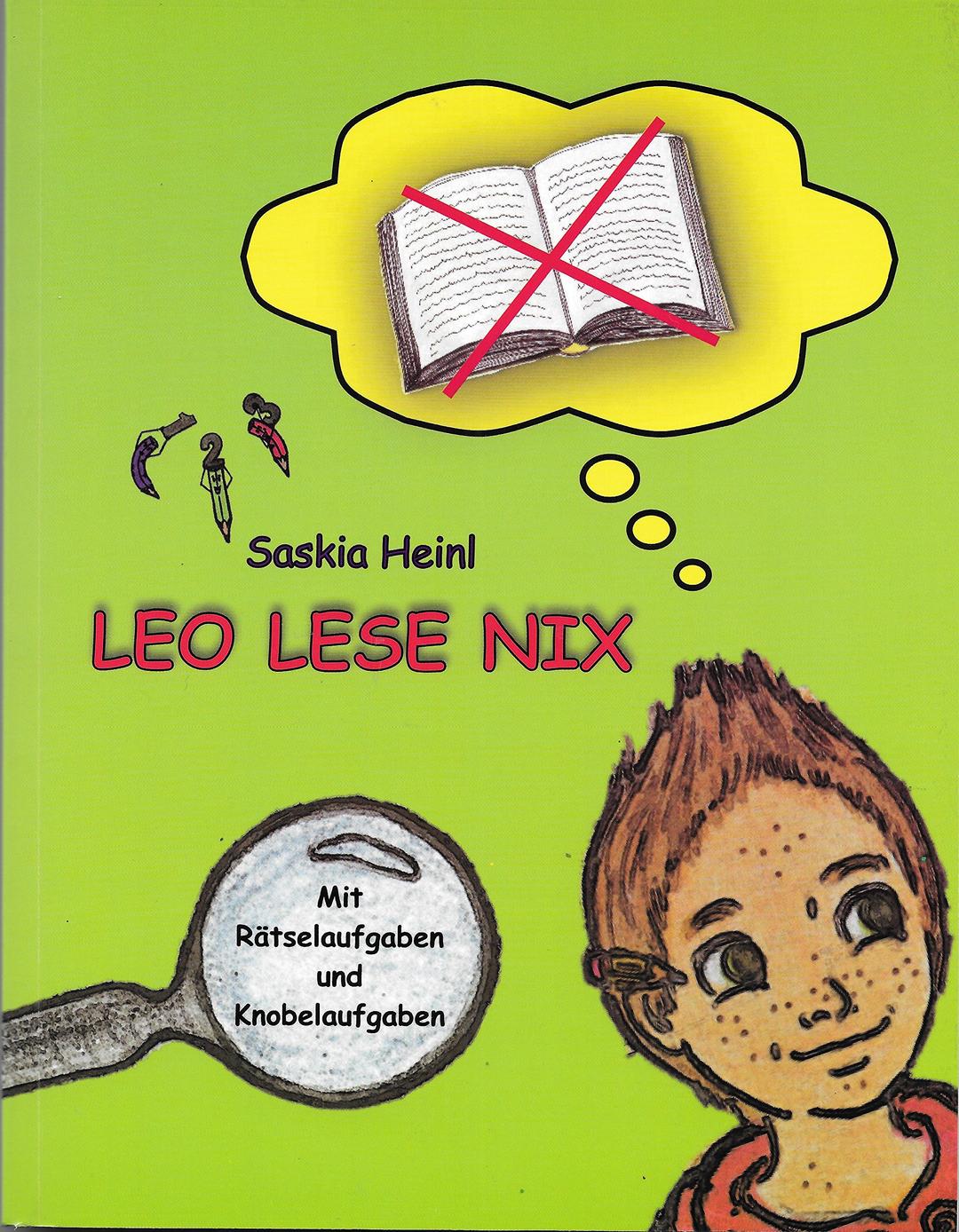 LEO / LEO LESE NIX: Ein interaktives Leseerlebnis (mit farbigen Bildern)