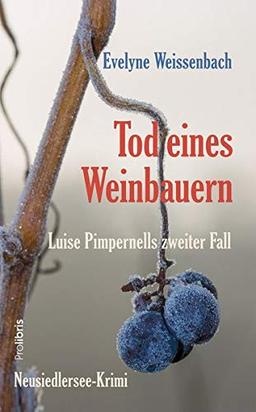 Tod eines Weinbauern: Neusiedlersee-Krimi