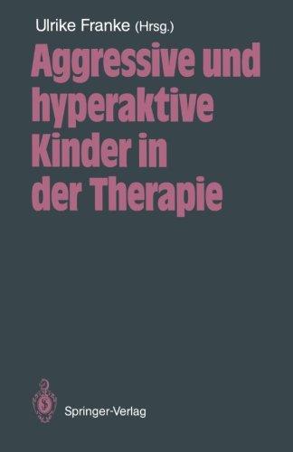 Aggressive und hyperaktive Kinder in der Therapie