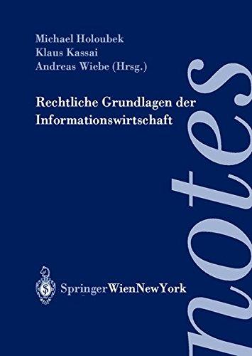 Rechtliche Grundlagen der Informationswirtschaft (Springer Notes Rechtswissenschaft)