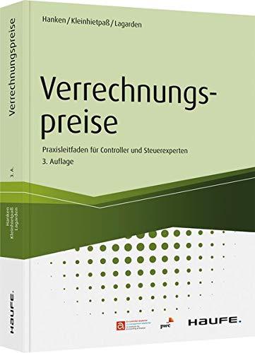 Verrechnungspreise: Praxisleitfaden für Controller und Steuerexperten (Haufe Fachbuch)