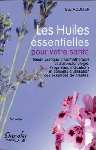 Les huiles essentielles pour votre santé