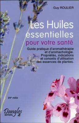 Les huiles essentielles pour votre santé