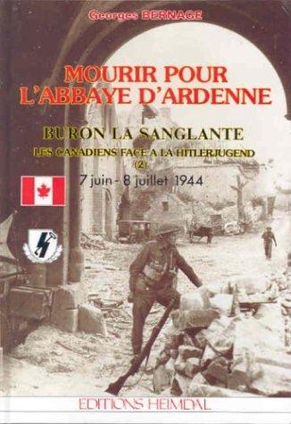 Buron La Sanglante: Mourir Pour L'Abbaye D'Ardenne