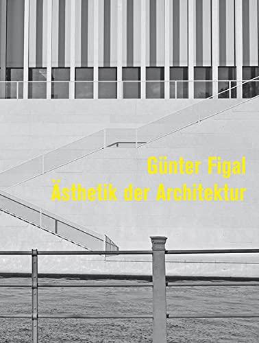 Günter Figal Ästhetik der Architektur