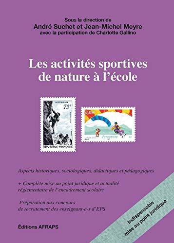 Les activités sportives de nature à l'école : organisation, dispositifs juridiques et enjeux éducatifs