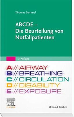 ABCDE - Die Beurteilung von Notfallpatienten