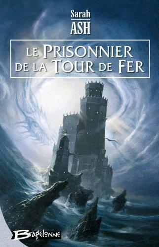 Les larmes d'Artamon. Vol. 2. Le prisonnier de la tour de fer