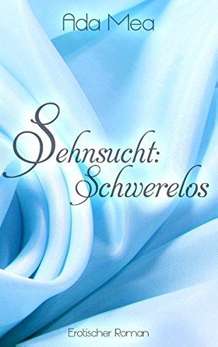 Sehnsucht: Schwerelos