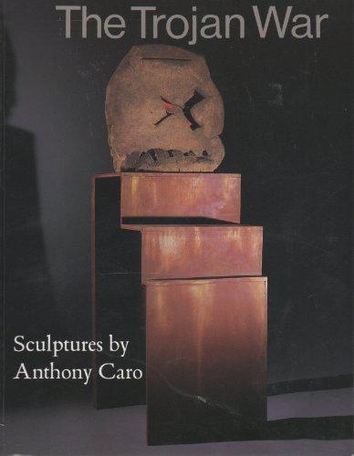 Trojan War: Sculptures by Anthony Caro