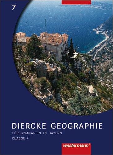 Diercke Erdkunde - Ausgabe für Gymnasien: Diercke Geographie - Ausgabe 2003 für Gymnasien in Bayern: Schülerband 7