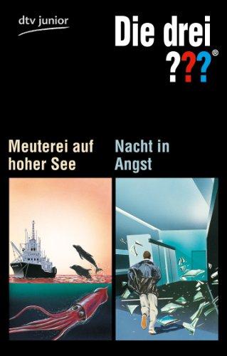 Die drei ???. Meuterei auf hoher See Die drei ???. Nacht in Angst: Erzählt von André Marx