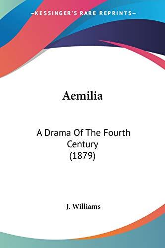 Aemilia: A Drama Of The Fourth Century (1879)