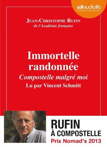 Immortelle randonnée : Compostelle malgré moi