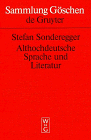 Althochdeutsche Sprache und Literatur: Eine Einführung in das älteste Deutsch. Darstellung und Grammatik (Sammlung Göschen, Band 8005)