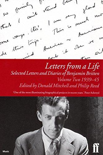 Letters from a Life Vol 2: 1939-45: Selected Letters and Diaries of Benjamin Britten