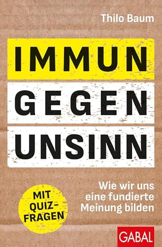 Immun gegen Unsinn: Wie wir uns eine fundierte Meinung bilden | Mit Quizfragen (Dein Leben)