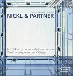 Nickl & Partner / Architektur für individuelle Lebensräume: Creating Unique Human Habitats