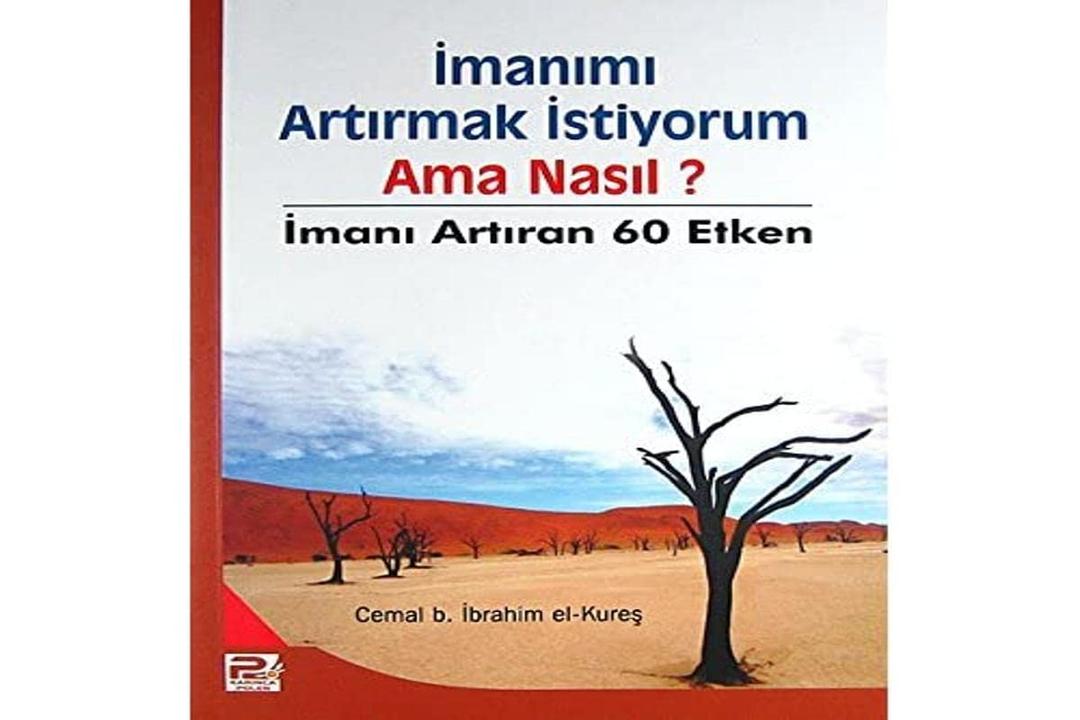 İmanımı Artırmak İstiyorum Ama Nasıl?