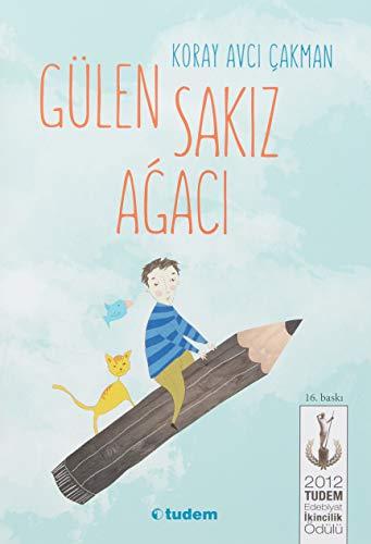 Gülen Sakız Ağacı: 2012 Tudem Edebiyat İkincilik Ödülü