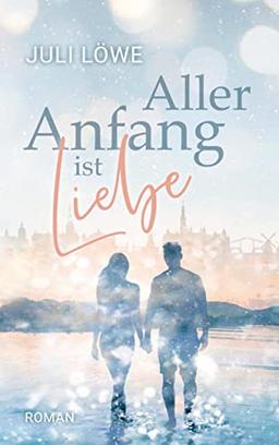 Aller Anfang ist Liebe (Overlander-Reihe)