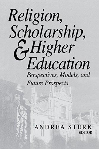 Religion, Scholarship, and Higher Education: Perspectives, Models, and Future Prospects (ND Erasmus Institute Books)