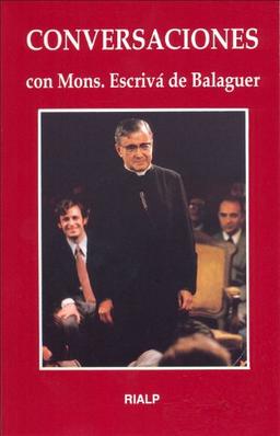 Conversaciones con Monseñor Josemaría Escrivá de Balaguer (Libros de Josemaría Escrivá de Balaguer)