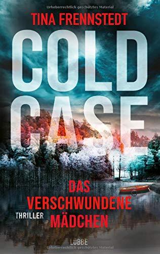 Cold Case - Das verschwundene Mädchen: Thriller (Cold Case-Reihe, Band 1)