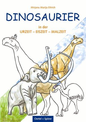 Dinosaurier und die Urzeit - Eiszeit - Malzeit