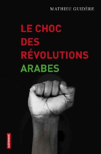 Le choc des révolutions arabes