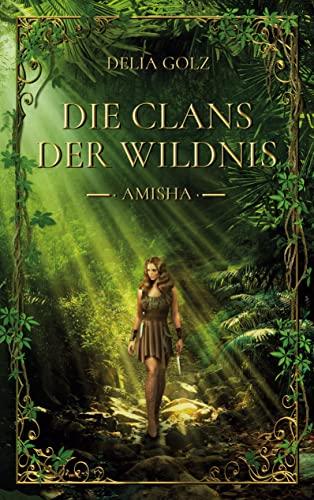 Die Clans der Wildnis: Amisha