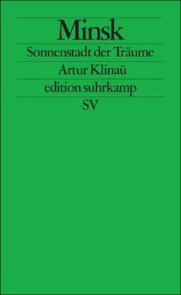 Minsk: Sonnenstadt der Träume (edition suhrkamp)