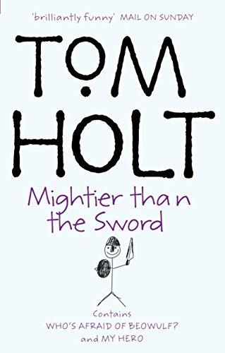 Mightier Than the Sword: Omnibus 2 (Tom Holt Omnibus)