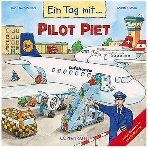 Ein Tag mit... Pilot Piet