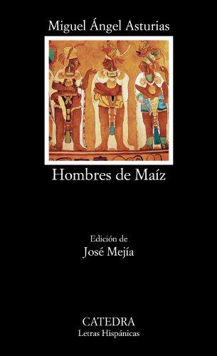 Hombres de maíz (Letras Hispánicas)