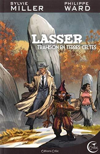 Lasser, détective des dieux. Vol. 5. Trahisons en terres celtes