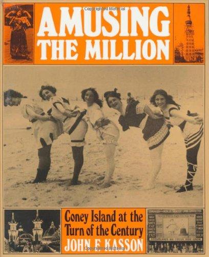 Amusing the Million: Coney Island at the Turn of the Century (American Century)