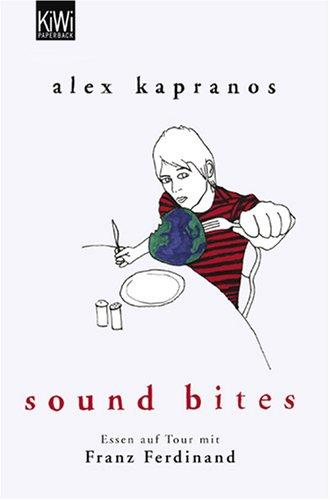 Sound Bites: Essen auf Tour mit Franz Ferdinand