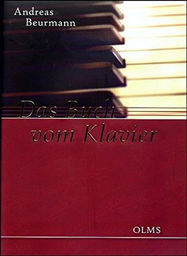 Das Buch vom Klavier: Die Sammlung Beurmann im Museum für Kunst und Gewerbe in Hamburg und auf Gut Hasselburg in Ostholstein