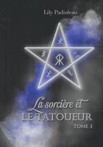 La sorcière et le tatoueur: Édition Collector TOME 3