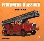 Feuerwehr-Klassiker, Metz DL