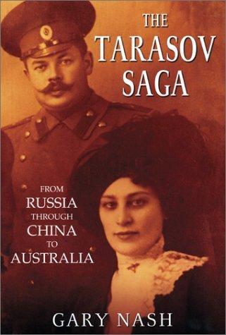 The Tarasov Sage: From Russia Through China to Australia